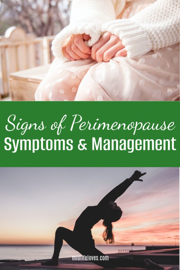 Signs of Perimenopause – Symptoms & Management